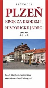 Plzeň - krok za krokem I. - Jaroslav Vogeltanz,Petr Mazný,Tomáš Bernhardt