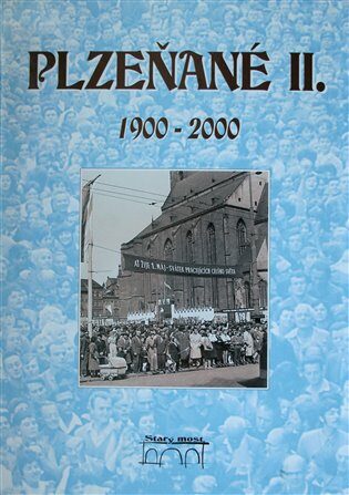 Plzeňané II. 1900-2000 - Petr Mazný,Petr Flachs,Zdeněk Hůrka,Luděk Krčmář
