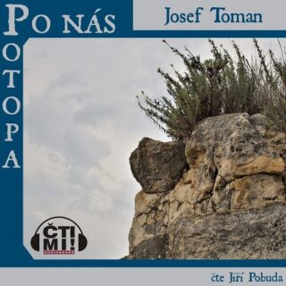Po nás potopa - Josef Toman