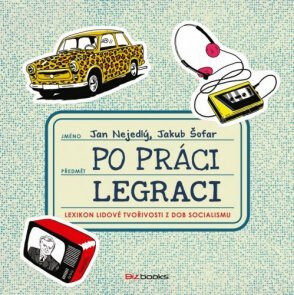 Po práci legraci - Jan Nejedlý,Jakub Šofar