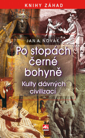 Po stopách černé bohyně - Jan Antonín Novák