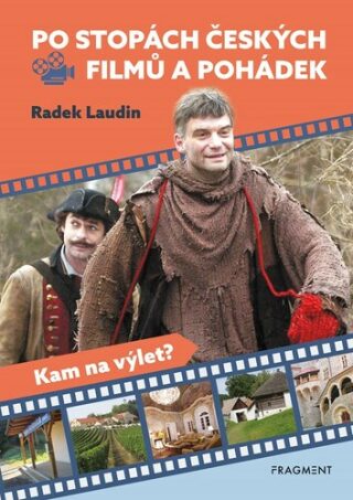 Po stopách českých filmů a pohádek - Radek Laudin