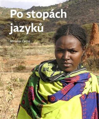 Po stopách jazyků - Miroslav Černý