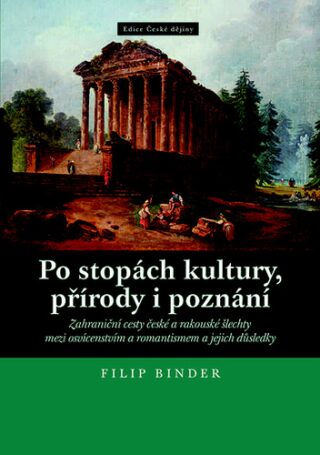 Po stopách kultury, přírody i poznání - Filip Binder
