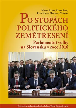 Po stopách politického zemětřesení - Peter Spáč,Petr Voda,Miroslav Nemčok,Marek Rybář