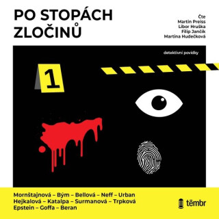 Po stopách zločinů - Bianca Bellová,Markéta Hejkalová,Ondřej Neff,Marek Epstein,Stanislav Beran,Jakuba Katalpa,Martin Goffa,Petr Bým,Alena Mornštajnová,David Urban,Kristýna Trpková,Kateřina Surmanová