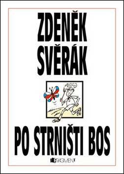 Zdeněk Svěrák – PO STRNIŠTI BOS - Zdeněk Svěrák