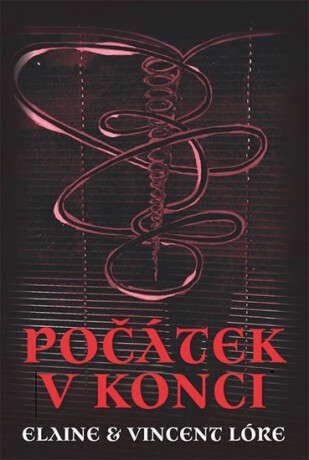 Počátek v konci - Elaine Lóre,Vincent Lóre