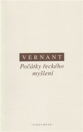 Počátky řeckého myšlení - Jean-Pierre Vernant