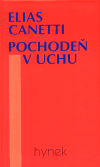 Pochodeň v uchu - Elias Canetti