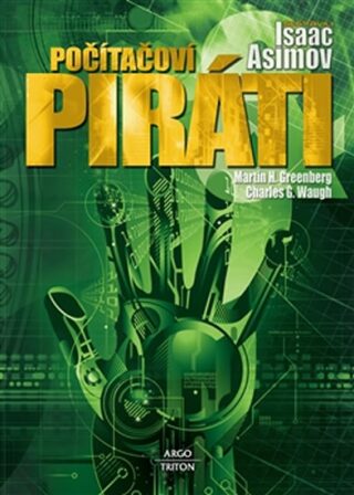 Počítačoví piráti - Isaac Asimov,Martin H. Greenberg,Charles G. Waugh