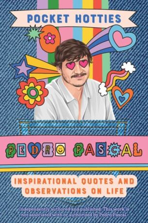 Pocket Hotties: Pedro Pascal - Editors of Ulysses Press