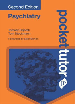 Pocket Tutor Psychiatry - Tom Stockmann,Tomasz Bajorek