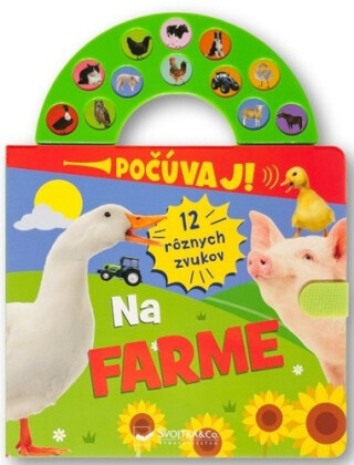 Počúvaj! 12 rôznych zvukov Na farme - 