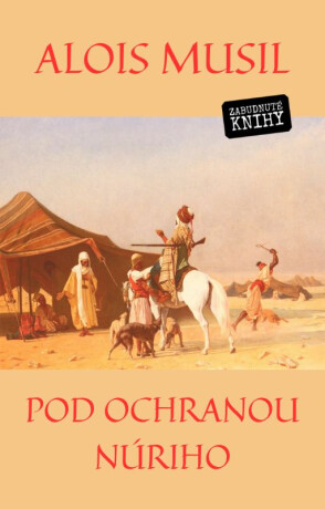 Pod ochranou Núriho - Alois Musil