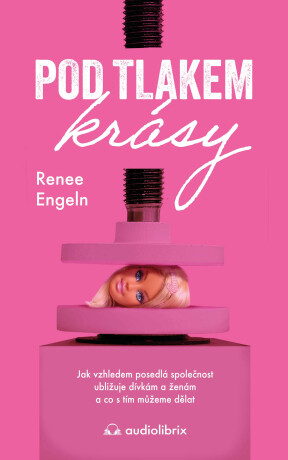 Pod tlakem krásy - Renee Engeln
