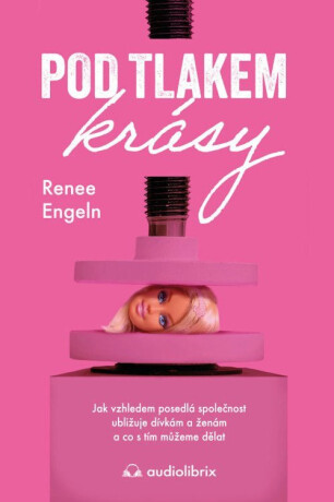 Pod tlakem krásy - Renee Engeln