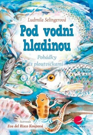 Pod vodní hladinou - Ludmila Selingerová,Risco Koupová Eva del
