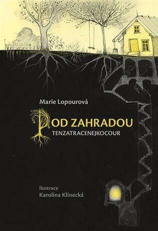 Pod Zahradou (Defekt) - Karolína Klinecká,Marie Lopourová