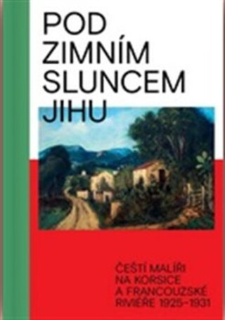 Pod zimním sluncem jihu - Marcel Fišer,Lucie Večerníková,František Michl,Silvestr  Hipman