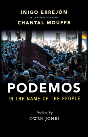 Podemos - Chantal Mouffe,ÃÃ±igo ErrejoÌn