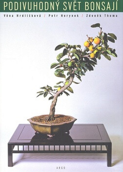Podivuhodný svět bonsají - Petr Herynek,Věna Hrdličková,Miroslav Pinc