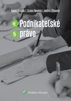Podnikateľské právo - Daniel Krošlák,Zuzana Nevolná,Andrea Olšovská