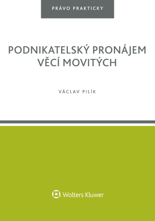Podnikatelský pronájem věcí movitých - Václav Pilík