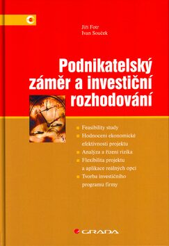 Podnikatelský záměr a investiční rozhodování - Jiří Fotr,Ivan Souček