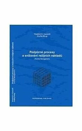 Podpůrné procesy a snižování režijních nákladů - Vlastimil K. Vyskočil