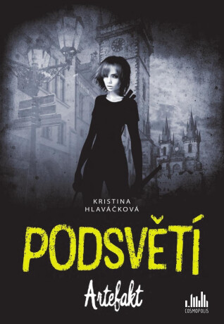 Podsvětí - Artefakt - Kristina Hlaváčková