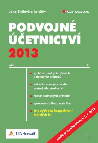 Podvojné účetnictví 2013 - Jana Skalová,kolektiv a