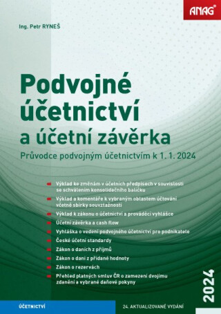 Podvojné účetnictví a účetní závěrka – Průvodce podvojným účetnictvím k 1. 1. 2024 - Ryneš Petr
