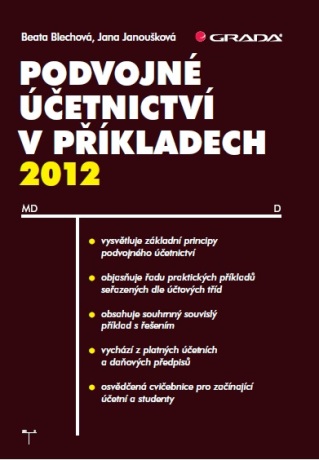 Podvojné účetnictví v příkladech 2012 - Jana Janoušková,Beata Blechová