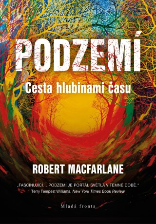 Podzemí - Václav Cílek,Robert Macfarlane
