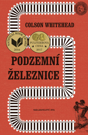 Podzemní železnice - Colson Whitehead