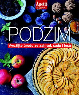 Podzim - Využijte úrodu ze zahrad, sadů i lesů - neuveden