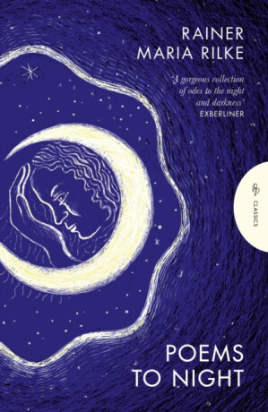 Poems to Night - Reiner Maria Rilke