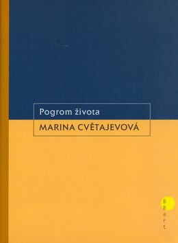 Pogrom života - Marina Ivanovna Cvetajevová