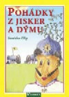 Pohádek z jisker a dýmu - Stanislav Filip