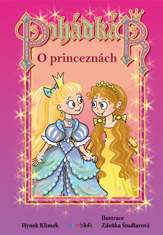 Pohádkář - O princeznách - Zdeňka Študlarová,Hynek Klimek