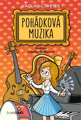 Pohádková muzika - Zdeňka Študlarová,Václav Čtvrtek