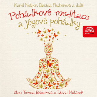Pohádkové meditace a jógové pohádky - Daniela Fischerová,Karel Nešpor