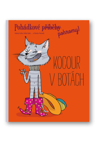 Pohádkové (příběhy) pohromy! - Kocour v botách - Fabrice Colin