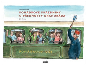 Pohádkové prázdniny u přednosty Drahoráda - Jiří Bouda,Robert Drozda