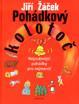 Pohádkový kolotoč - Jiří Žáček,Alena Pokorná