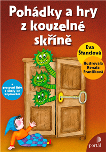 Pohádky a hry z kouzelné skříně - Eva Štanclová