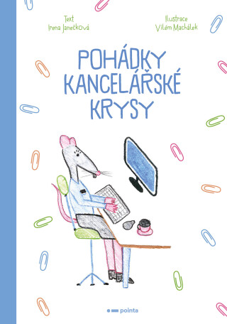Pohádky kancelářské krysy - Irena Janečková