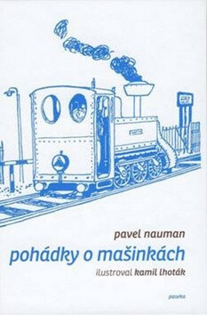 Pohádky o mašinkách (Defekt) - Kamil Lhoták,Pavel Nauman