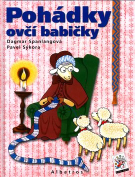 Pohádky ovčí babičky - Pavel Sýkora,Dagmar Spanlangová